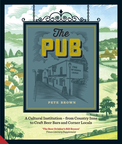 The Pub: A Cultural Institution — from Country Inns to Craft Beer Bars and Corner Locals - FULL INSTANT DOWNLOAD | PDF DOCX EPUB