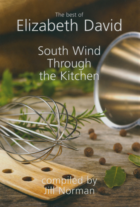 South Wind Through the Kitchen: The Best of Elizabeth David - FULL INSTANT DOWNLOAD | PDF DOCX EPUB