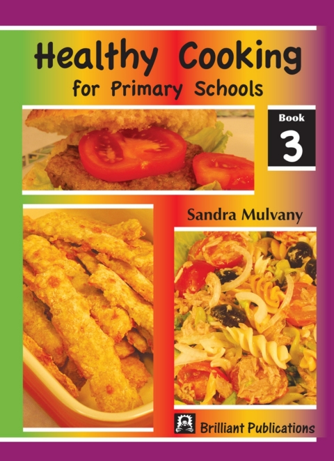 Healthy Cooking for Primary Schools: Book 3, 1st Edition - FULL INSTANT DOWNLOAD | PDF DOCX EPUB