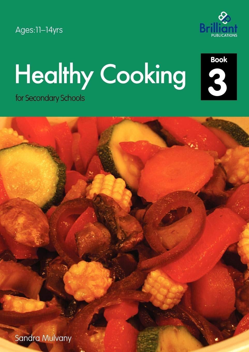 Healthy Cooking for Secondary Schools: Book 3, 1st Edition - FULL INSTANT DOWNLOAD | PDF DOCX EPUB