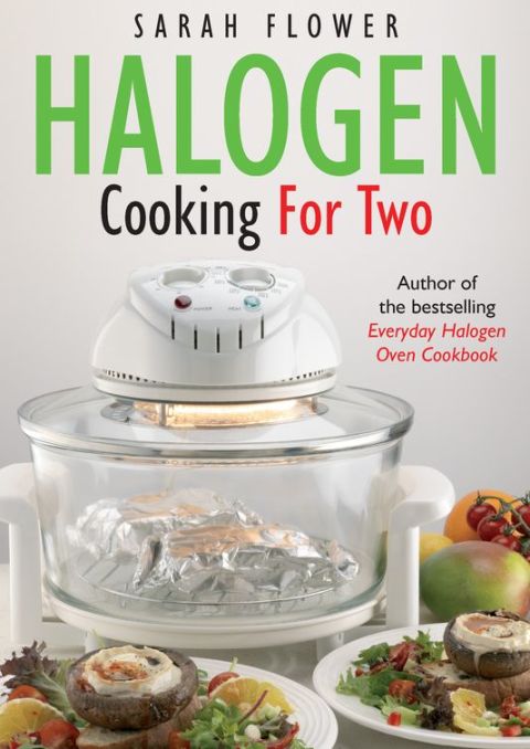 Halogen Cooking For Two - FULL INSTANT DOWNLOAD | PDF DOCX EPUB