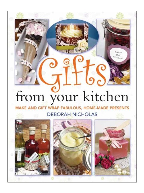 Gifts From Your Kitchen: How to Make and Gift Wrap Your Own Presents - FULL INSTANT DOWNLOAD | PDF DOCX EPUB
