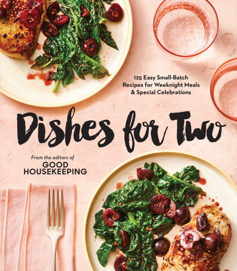 Good Housekeeping Dishes For Two: 125 Easy Small-Batch Recipes for Weeknight Meals & Special Celebrations - FULL INSTANT DOWNLOAD | PDF DOCX EPUB