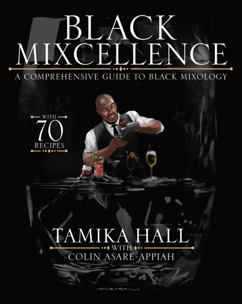 Black Mixcellence: A Comprehensive Guide to Black Mixology (Cocktail Drink Guide, Drink Recipe Book , Cocktail Book, Bartender Book) - FULL INSTANT DOWNLOAD | PDF DOCX EPUB