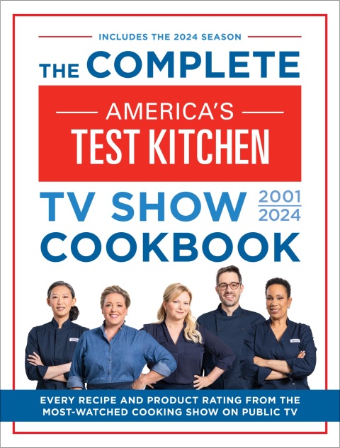 The Complete America’s Test Kitchen TV Show Cookbook 2001–2024: Every Recipe and Product Rating From the Most-Watched Cooking Show on Public TV - FULL INSTANT DOWNLOAD | PDF DOCX EPUB