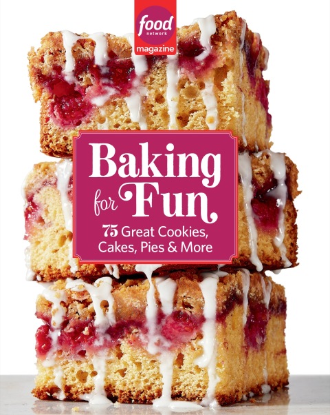 Food Network Magazine Baking For Fun: 75 Great Cookies, Cakes, Pies & More - FULL INSTANT DOWNLOAD | PDF DOCX EPUB