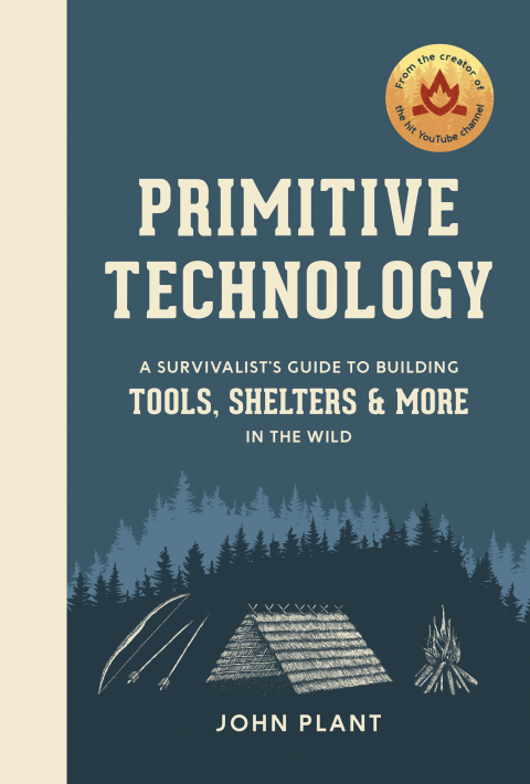 Primitive Technology: A Survivalist's Guide to Building Tools, Shelters, and More in the Wild - FULL INSTANT DOWNLOAD | PDF DOCX EPUB