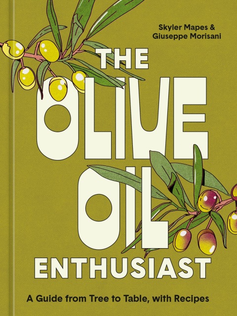 The Olive Oil Enthusiast: A Guide from Tree to Table, with Recipes - FULL INSTANT DOWNLOAD | PDF DOCX EPUB