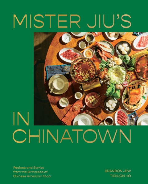 Mister Jiu's in Chinatown: Recipes and Stories from the Birthplace of Chinese American Food [A Cookbook] - FULL INSTANT DOWNLOAD | PDF DOCX EPUB