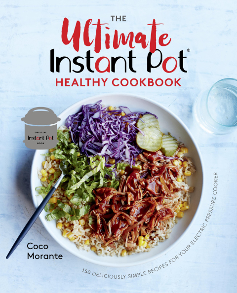 The Ultimate Instant Pot Healthy Cookbook: 150 Deliciously Simple Recipes for Your Electric Pressure Cooker - FULL INSTANT DOWNLOAD | PDF DOCX EPUB