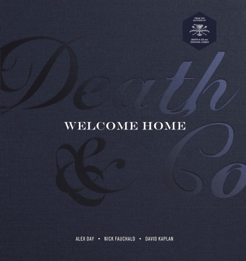 Death & Co Welcome Home: [A Cocktail Recipe Book] - FULL INSTANT DOWNLOAD | PDF DOCX EPUB