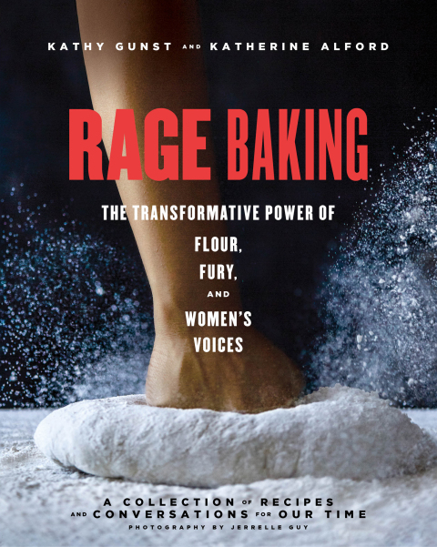 Rage Baking: The Transformative Power of Flour, Fury, and Women's Voices: A Cookbook - FULL INSTANT DOWNLOAD | PDF DOCX EPUB