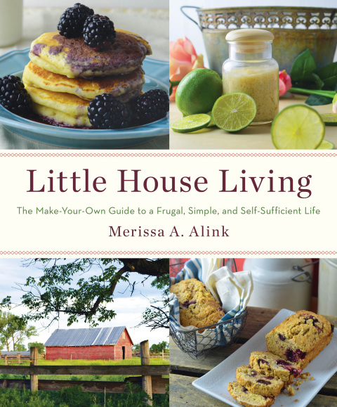 Little House Living: The Make-Your-Own Guide to a Frugal, Simple, and Self-Sufficient Life - FULL INSTANT DOWNLOAD | PDF DOCX EPUB