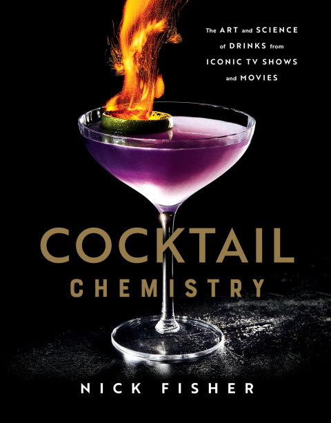 Cocktail Chemistry: The Art and Science of Drinks from Iconic TV Shows and Movies - FULL INSTANT DOWNLOAD | PDF DOCX EPUB