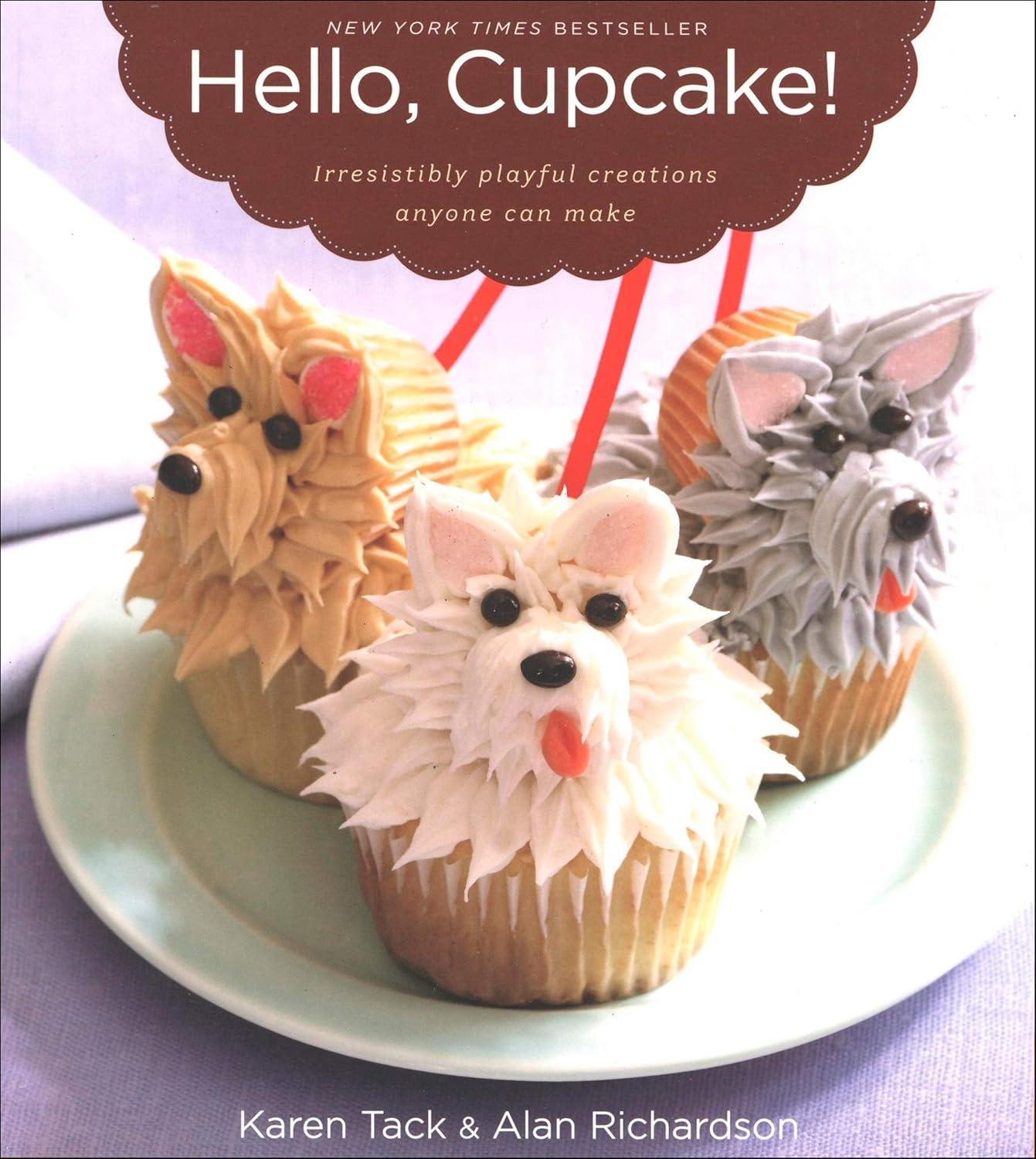Hello, Cupcake!: Irresistibly Playful Creations Anyone Can Make - FULL INSTANT DOWNLOAD | PDF DOCX EPUB