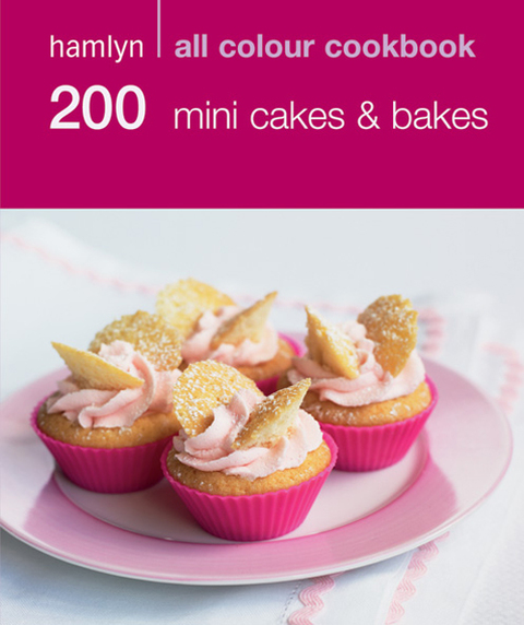 Hamlyn All Colour Cookery: 200 Mini Cakes & Bakes: Hamlyn All Colour Cookbook - FULL INSTANT DOWNLOAD | PDF DOCX EPUB