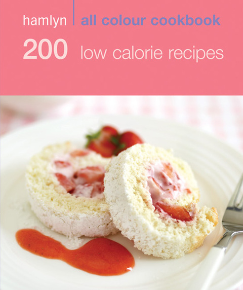 Hamlyn All Colour Cookery: 200 Low Calorie Recipes: Hamlyn All Colour Cookbook - FULL INSTANT DOWNLOAD | PDF DOCX EPUB