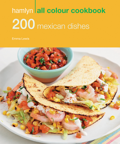 Hamlyn All Colour Cookery: 200 Mexican Dishes: Hamlyn All Colour Cookbook - FULL INSTANT DOWNLOAD | PDF DOCX EPUB