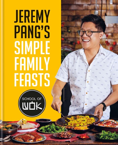 Jeremy Pang's School of Wok: Simple Family Feasts: More than 80 delicious recipes from across East and South East Asia - FULL INSTANT DOWNLOAD | PDF DOCX EPUB