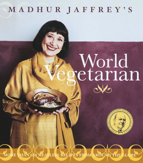 Madhur Jaffrey's World Vegetarian: More Than 650 Meatless Recipes from Around the World: A Cookbook - FULL INSTANT DOWNLOAD | PDF DOCX EPUB