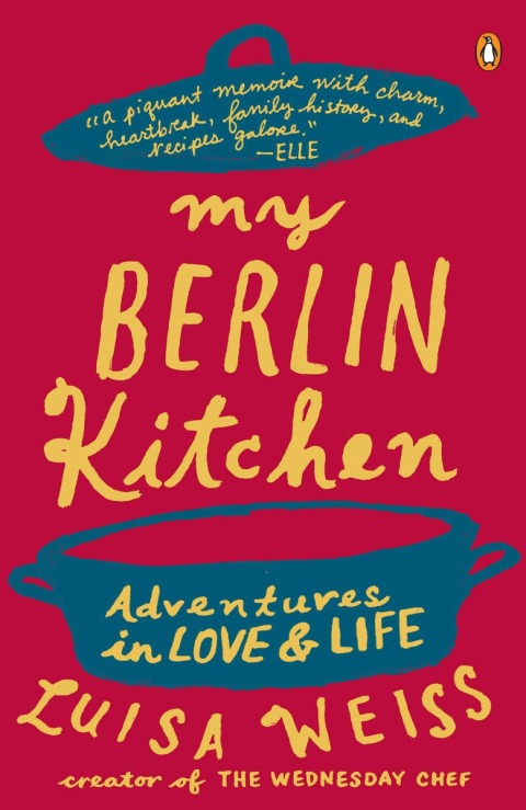 My Berlin Kitchen: Adventures in Love and Life - FULL INSTANT DOWNLOAD | PDF DOCX EPUB