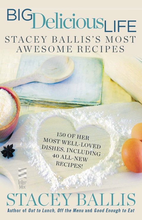 Big Delicious Life: Stacey Ballis's Most Awesome Recipes: A Cookbook - FULL INSTANT DOWNLOAD | PDF DOCX EPUB