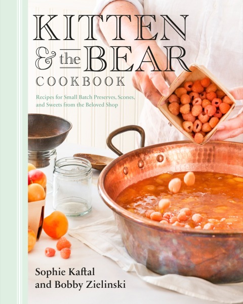 Kitten and the Bear Cookbook: Recipes for Small Batch Preserves, Scones, and Sweets from the Beloved Shop - FULL INSTANT DOWNLOAD | PDF DOCX EPUB