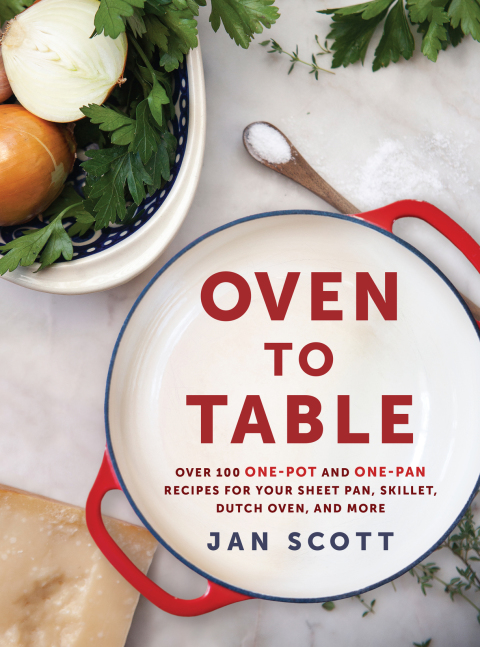 Oven to Table: Over 100 One-Pot and One-Pan Recipes for Your Sheet Pan, Skillet, Dutch Oven, and More: A Cookbook - FULL INSTANT DOWNLOAD | PDF DOCX EPUB