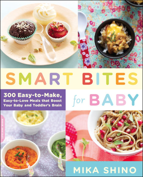 Smart Bites for Baby: 300 Easy-to-Make, Easy-to-Love Meals that Boost Your Baby and Toddler's Brain - FULL INSTANT DOWNLOAD | PDF DOCX EPUB