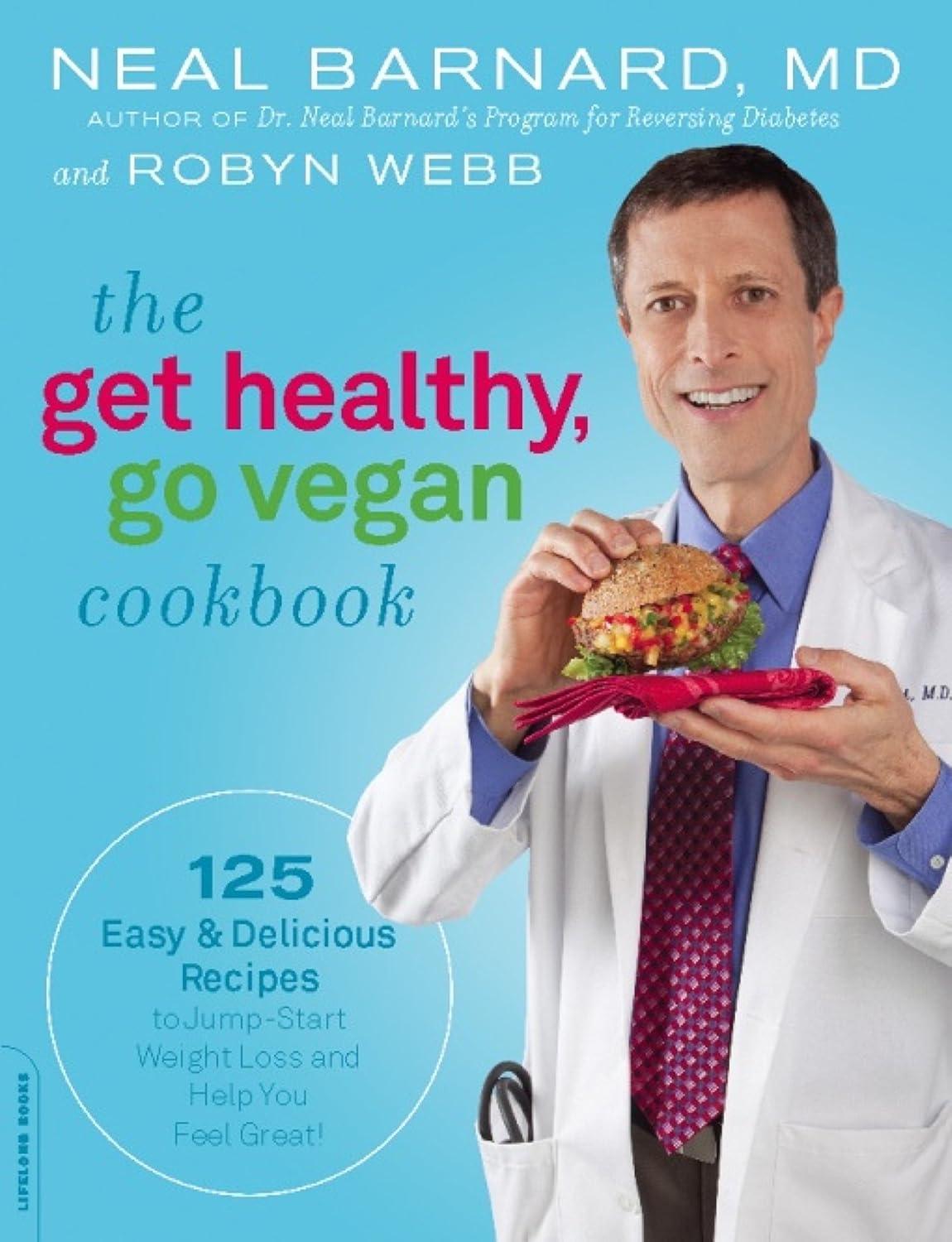The Get Healthy, Go Vegan Cookbook: 125 Easy and Delicious Recipes to Jump-Start Weight Loss and Help You Feel Great - FULL INSTANT DOWNLOAD | PDF DOCX EPUB