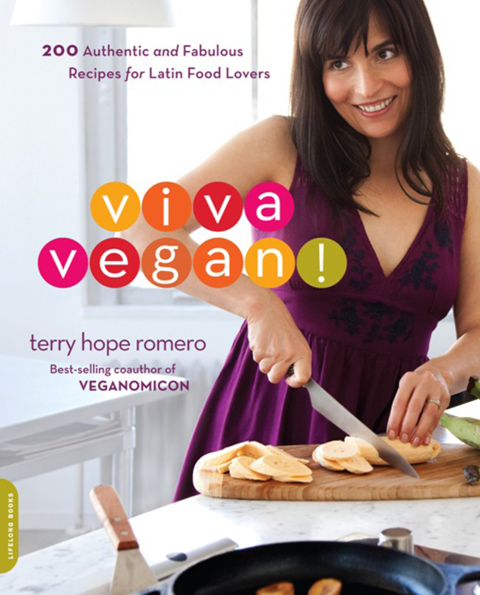 Viva Vegan!: 200 Authentic and Fabulous Recipes for Latin Food Lovers - FULL INSTANT DOWNLOAD | PDF DOCX EPUB