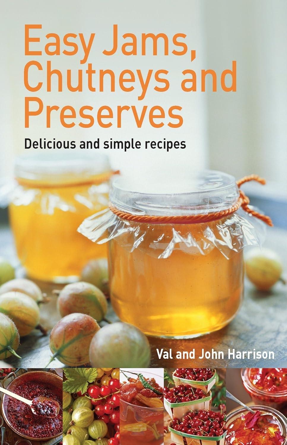 Easy Jams, Chutneys and Preserves - FULL INSTANT DOWNLOAD | PDF DOCX EPUB