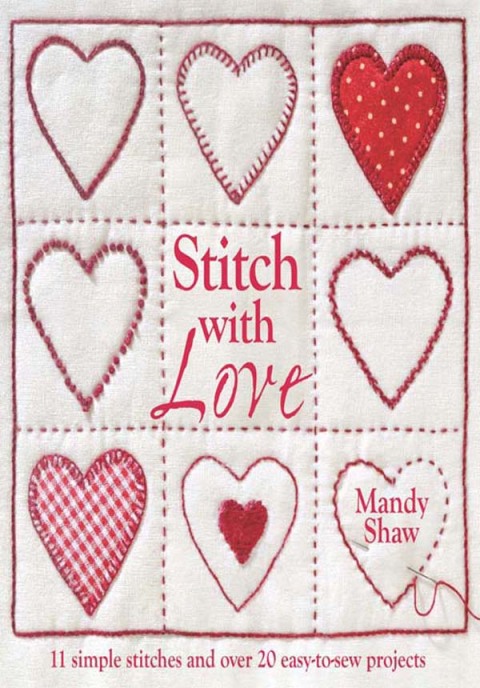 Stitch with Love: 11 Simple Stitches and Over 20 Easy-to-Sew Projects - FULL INSTANT DOWNLOAD | PDF DOCX EPUB