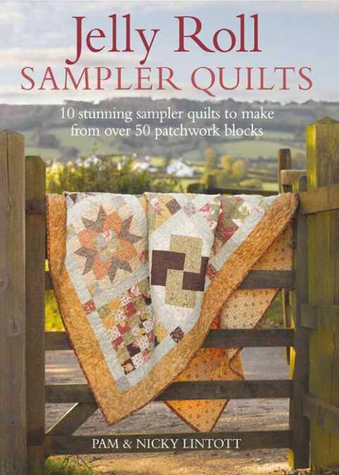 Jelly Roll Sampler Quilts: 10 Stunning Sampler Quilts to Make from Over 50 Patchwork Blocks - FULL INSTANT DOWNLOAD | PDF DOCX EPUB