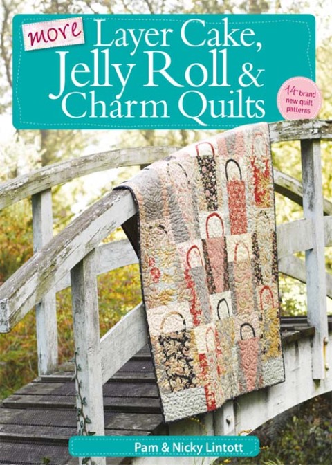 More Layer Cake, Jelly Roll & Charm Quilts - FULL INSTANT DOWNLOAD | PDF DOCX EPUB