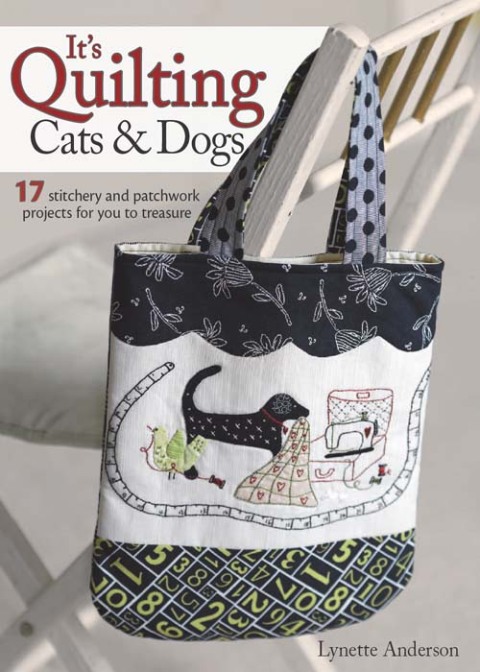 It's Quilting Cats & Dogs: 17 Stitchery and Patchwork Projects for You to Treasure - FULL INSTANT DOWNLOAD | PDF DOCX EPUB