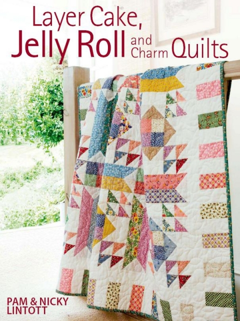 Layer Cake, Jelly Roll and Charm Quilts - FULL INSTANT DOWNLOAD | PDF DOCX EPUB