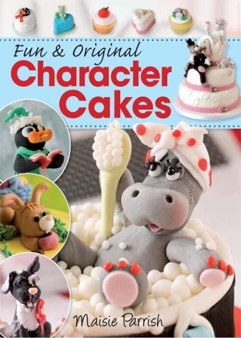 Fun & Original Character Cakes - FULL INSTANT DOWNLOAD | PDF DOCX EPUB