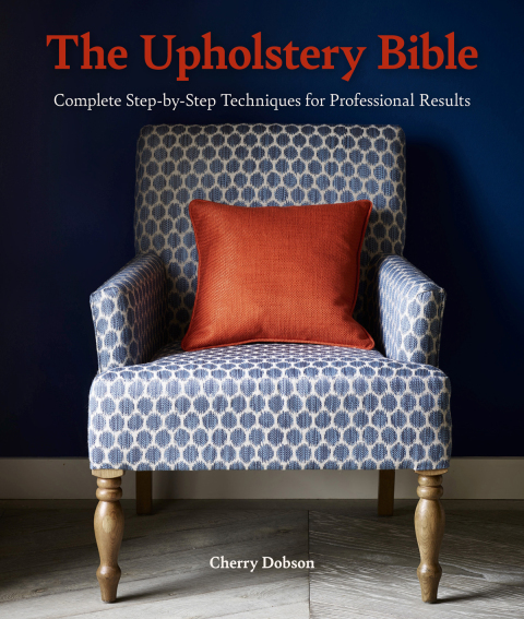 The Upholstery Bible: Complete Step-by-Step Techniques for Professional Results - FULL INSTANT DOWNLOAD | PDF DOCX EPUB