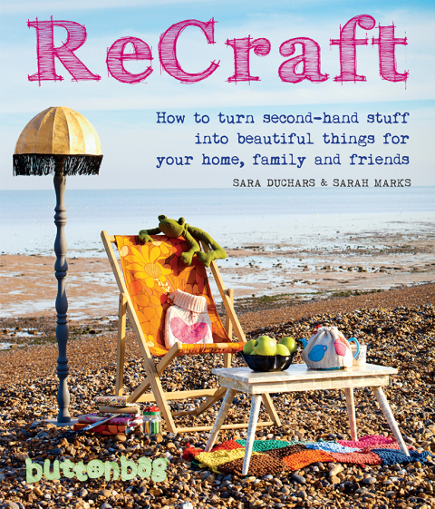 ReCraft: How to Turn Second-hand Stuff into Beautiful Things for your Home, Family and Friends - FULL INSTANT DOWNLOAD | PDF DOCX EPUB