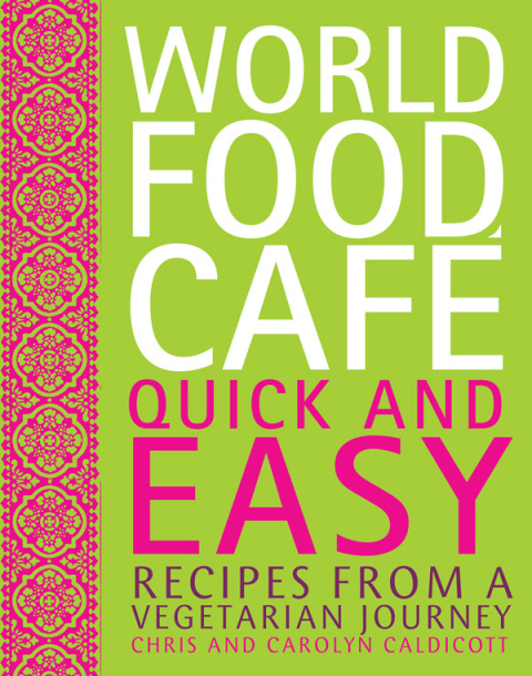 World Food Cafe: Quick and Easy: Recipes from a Vegetarian Journey - FULL INSTANT DOWNLOAD | PDF DOCX EPUB