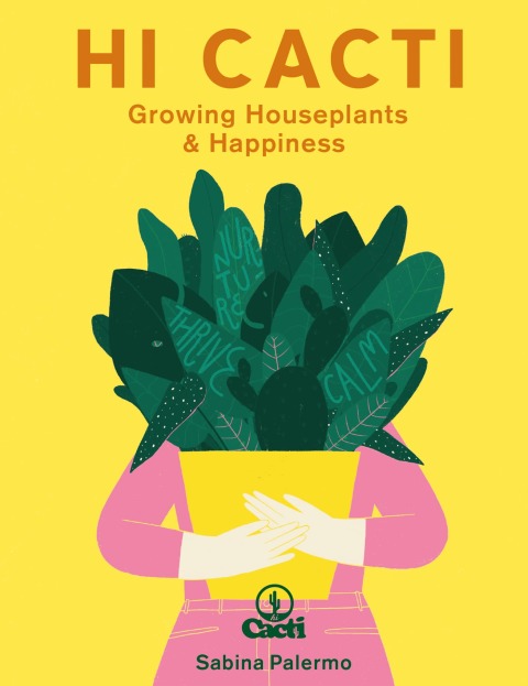 Hi Cacti: Growing Houseplants & Happiness - FULL INSTANT DOWNLOAD | PDF DOCX EPUB