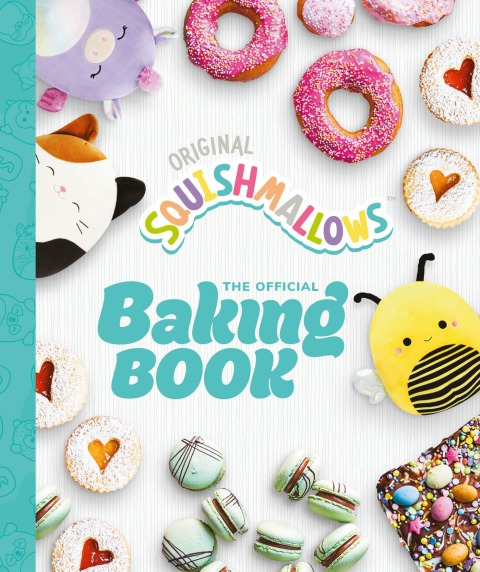 Squishmallows: The Official Baking Book: The Perfect Gift For Fans Of The #1 Plush Brand - FULL INSTANT DOWNLOAD | PDF DOCX EPUB