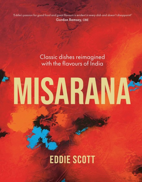 Misarana: Classic dishes reimagined with the flavours of India - FULL INSTANT DOWNLOAD | PDF DOCX EPUB