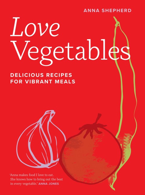Love Vegetables: Delicious Recipes for Vibrant Meals - FULL INSTANT DOWNLOAD | PDF DOCX EPUB