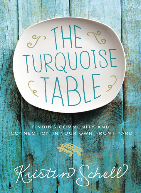 The Turquoise Table: Finding Community and Connection in Your Own Front Yard - FULL INSTANT DOWNLOAD | PDF DOCX EPUB
