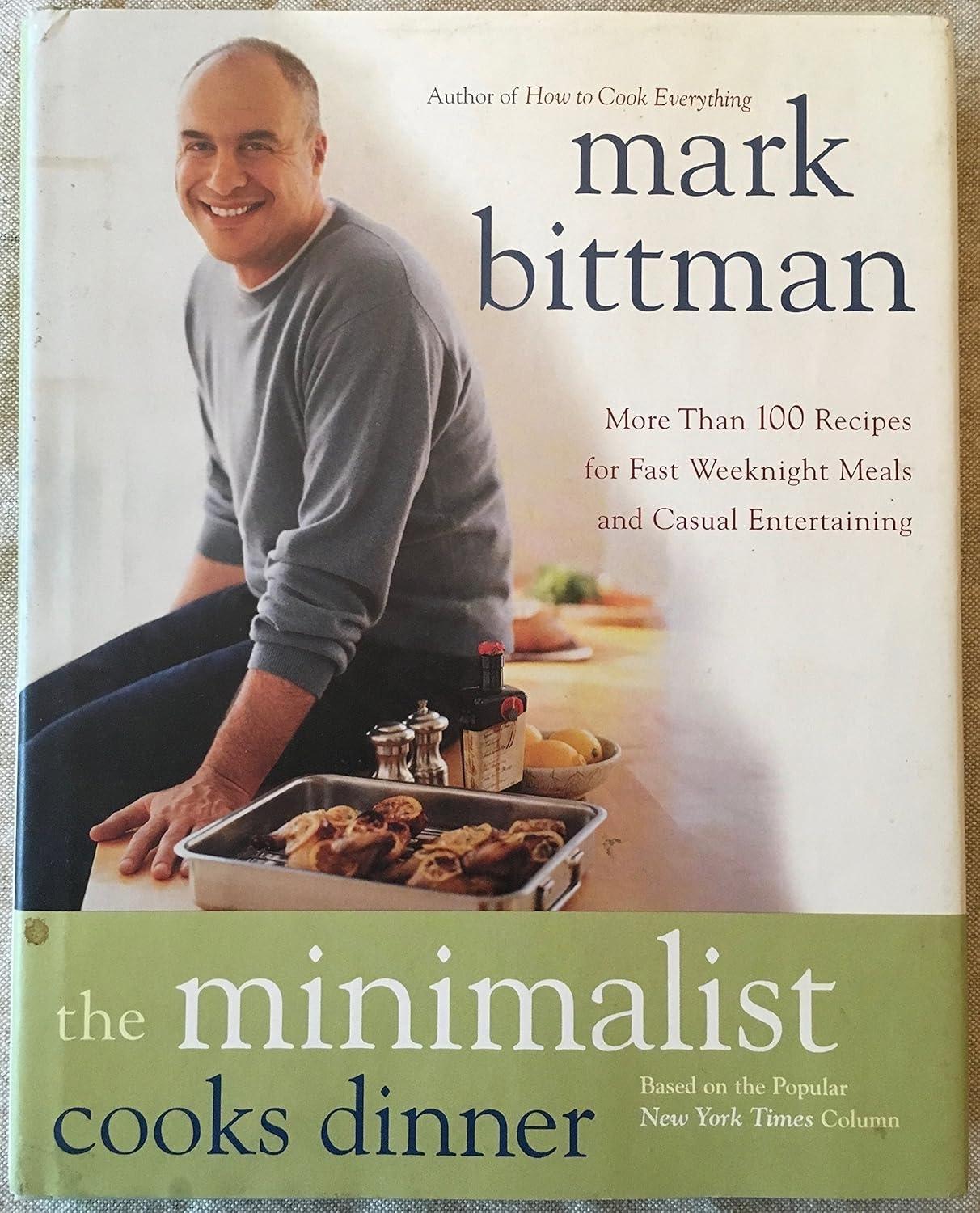 The Minimalist Cooks Dinner: More Than 100 Recipes for Fast Weeknight Meals and Casual Entertaining : A Cookbook - FULL INSTANT DOWNLOAD | PDF DOCX EPUB