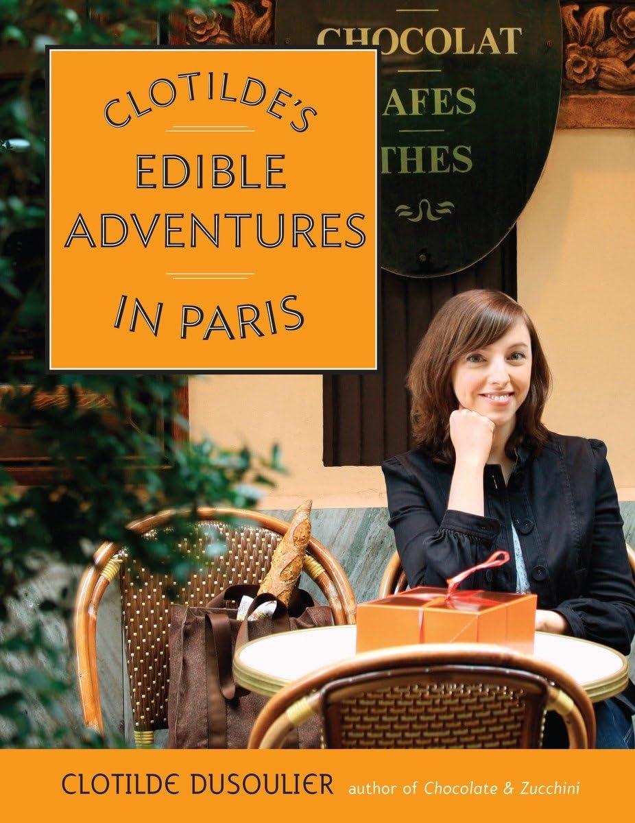 Clotilde's Edible Adventures in Paris - FULL INSTANT DOWNLOAD | PDF DOCX EPUB