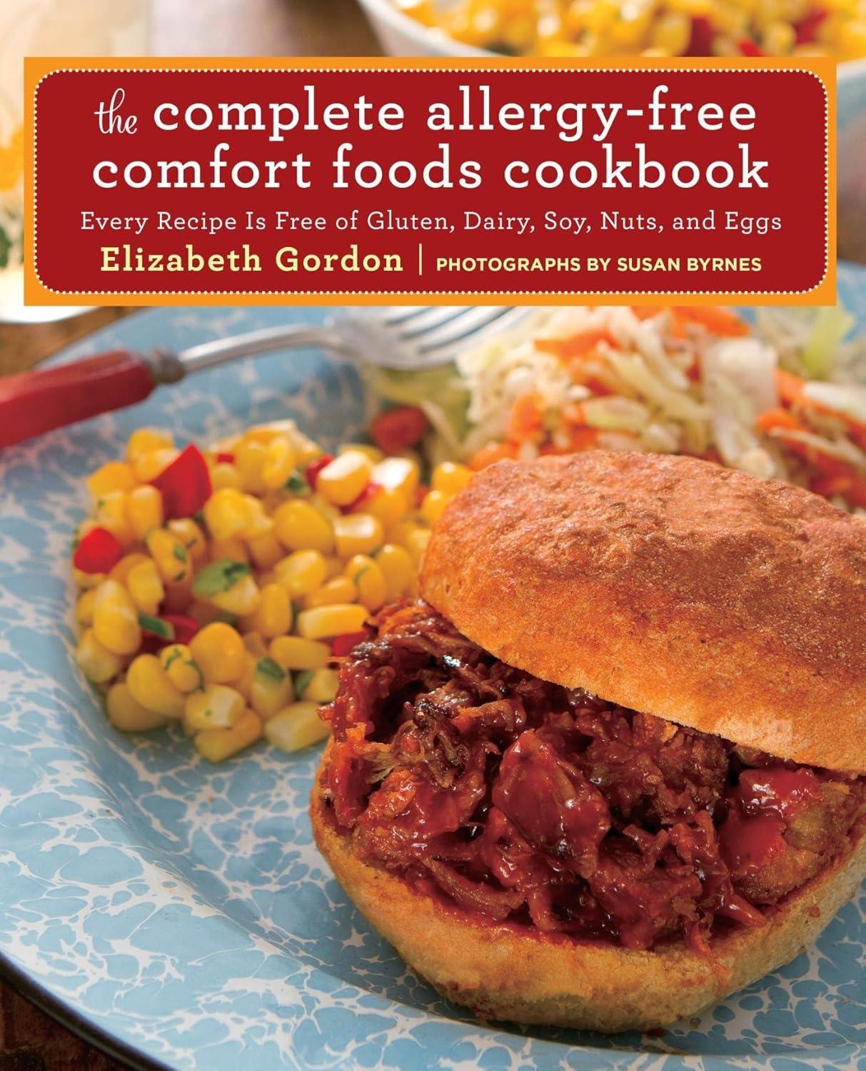 Complete Allergy-Free Comfort Foods Cookbook: Every Recipe Is Free of Gluten, Dairy, Soy, Nuts, and Eggs - FULL INSTANT DOWNLOAD | PDF DOCX EPUB
