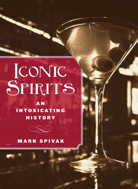 Iconic Spirits: An Intoxicating History - FULL INSTANT DOWNLOAD | PDF DOCX EPUB